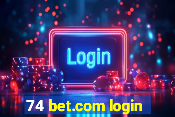 74 bet.com login